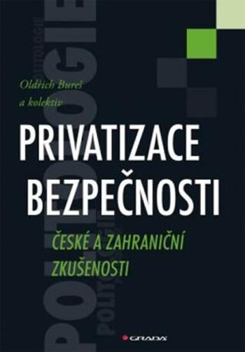 Privatizace bezpečnosti - Oldřich Bureš