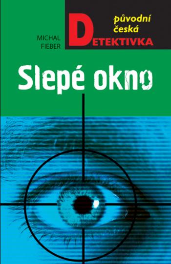 Slepé okno - Michal Fieber - e-kniha
