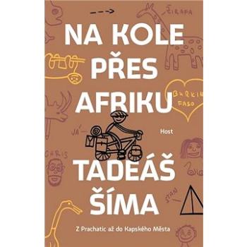 Na kole přes Afriku: Z Prachatic až do Kapského Města (978-80-275-0271-4)