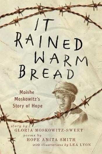 It Rained Warm Bread - Gloria Moskowitz-sweet, Hope Anita Smith
