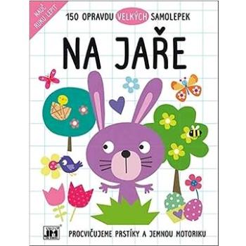 Velké samolepky Na jaře: Procvičujeme prstíky a jemnou motoriku (8595593832777)