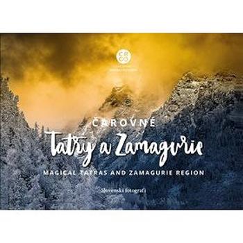 Čarovné Tatry a Zamagurie: Magical Tatras and Zamagurie Region (978-80-8144-155-4)