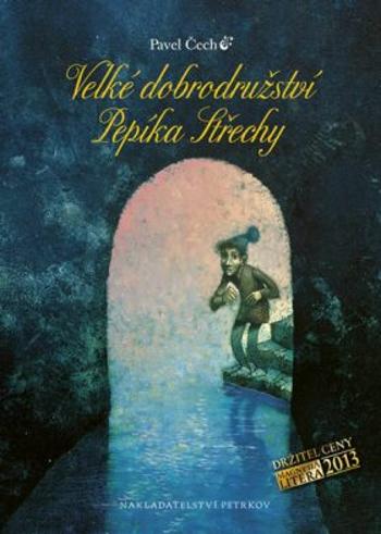 Velké dobrodružství Pepíka Střechy - Pavel Čech