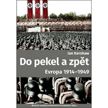 Do pekel a zpět: Evropa 1914-1949 (978-80-257-2301-2)