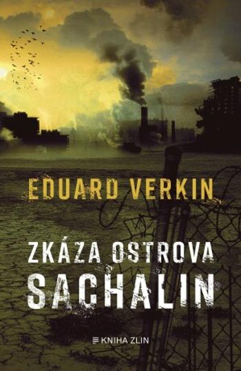 Zkáza ostrova Sachalin - Eduard Verkin - e-kniha