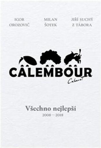 Cabaret Calembour - Jiří Suchý, Igor Orozovič, Milan Šotek