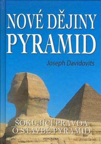 Nové dějiny pyramid - Davidovits Joseph