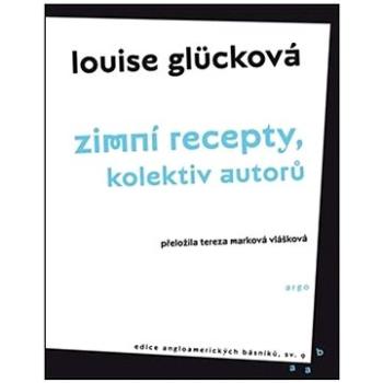 Zimní recepty, kolektiv autorů   (978-80-257-3788-0)