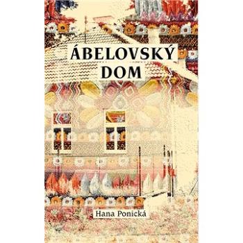 Ábelovský dom (978-80-222-1132-1)