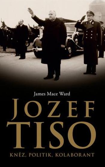 Jozef Tiso - Ward James Mace