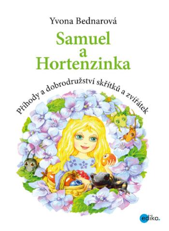 Samuel a Hortenzinka - Yvona Bednarová - e-kniha