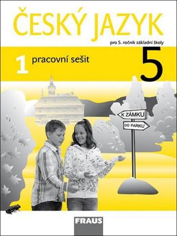 Český jazyk 5/1 pracovní sešit - Kosová Jaroslava