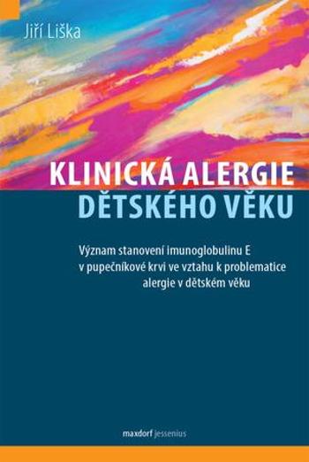 Klinická alergie dětského věku - Liška Jiří