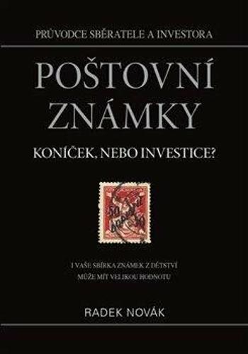 Poštovní známky - koníček, nebo investice? - Radek Novák