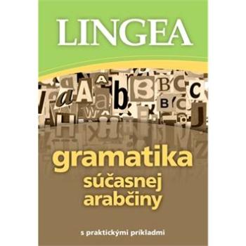 Gramatika súčasnej arabčiny: s praktickými príkladmi (978-80-8145-097-6)