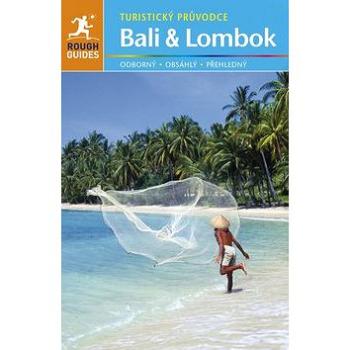 Bali a Lombok: Turistický průvodce (978-80-7462-737-8)