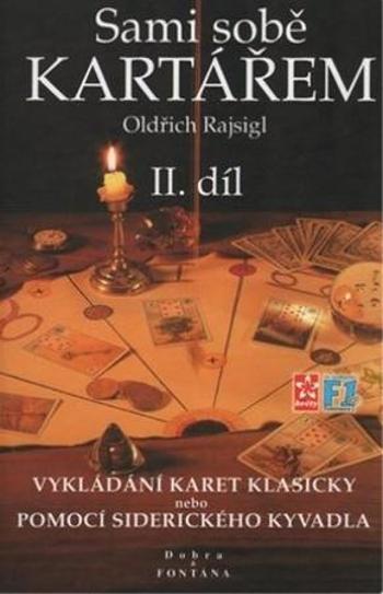 Sami sobě kartářem II. díl - Rajsigl Oldřich
