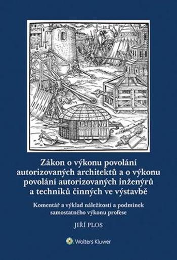 Zákon o výkonu povolání autorizovaných architektů - Plos Jiří