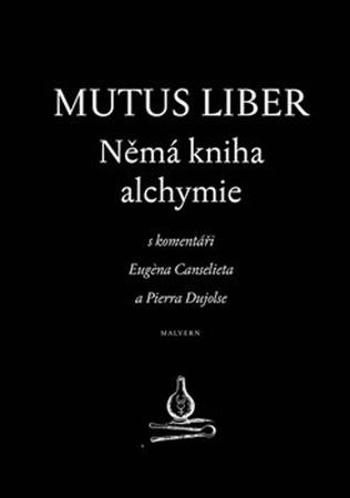 Mutus liber Němá kniha alchymie - Canseliet Eugene