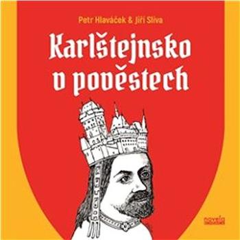 Karlštejnsko v pověstech (978-80-88322-32-0)