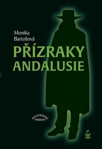 Přízraky Andalusie - Bartošová Monika