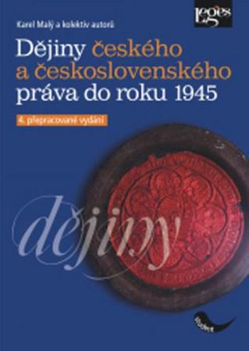 Dějiny českého a československého práva do roku 1945 - Malý Karel