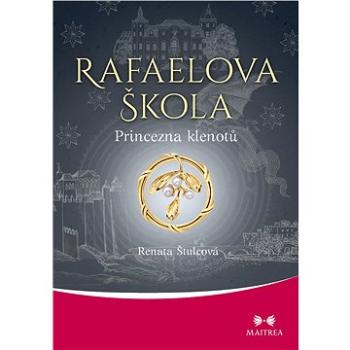 Rafaelova škola. Princezna klenotů (978-80-7500-644-8)