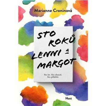 Sto roků Lenni a Margot: Sto let. Sto obrazů. Sto příběhů. (978-80-275-0802-0)