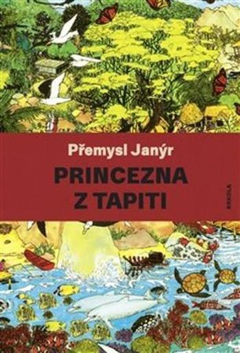 Princezna z Tapiti - Janýr Přemysl