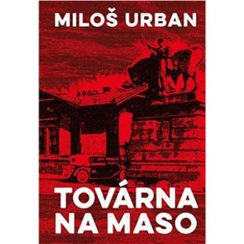 Továrna na maso  (978-80-257-3794-1)