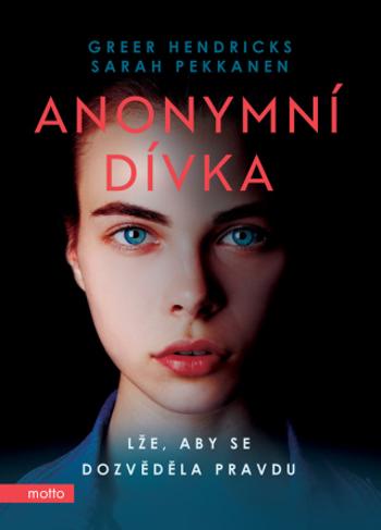 Anonymní dívka - Greer Hendricks, Sarah Pekkanen - e-kniha
