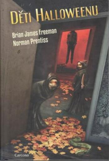 Děti Halloweenu - Brian James Freeman, Norman Prentiss