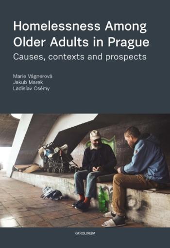 Homelessness Among Older Adults in Prague - Marie Vágnerová, Jakub Marek, Ladislav Csémy - e-kniha