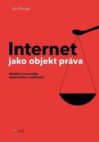 Internet jako objekt práva - Matejka Ján