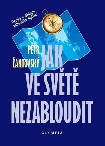 Jak ve světě nezabloudit - Žantovský Petr