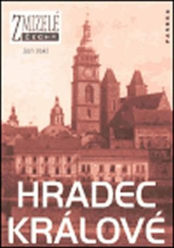 Zmizelé Čechy-Hradec Králové - Jan Jakl