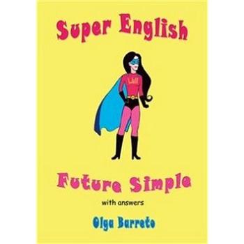 Super English: Future Simple (978-80-7568-116-4)