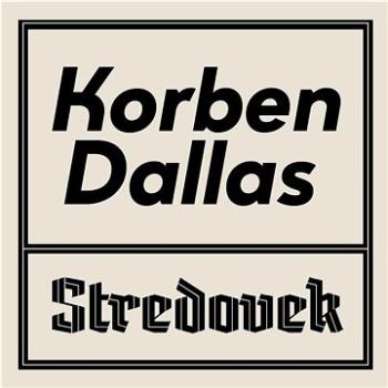 Korben Dallas: Stredovek - CD (2575-002-2)