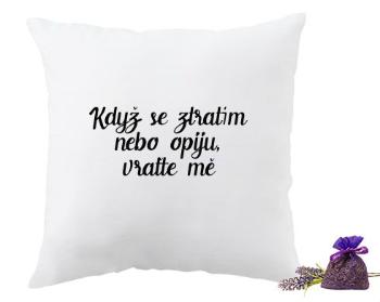 Levandulový polštář Když se ztratím nebo opiju