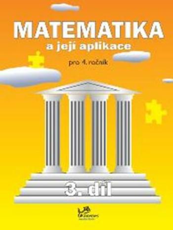 Matematika a její aplikace pro 4. ročník – 3. díl - Josef Molnár