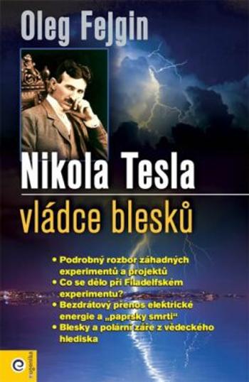 Nikola Tesla - Vládce blesku - Fejgin Oleg