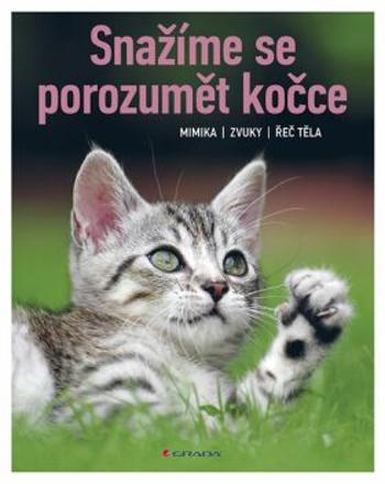 Snažíme se porozumět kočce - Mimika, zvuky, řeč těla - Rauth–Widmannová Brigitte