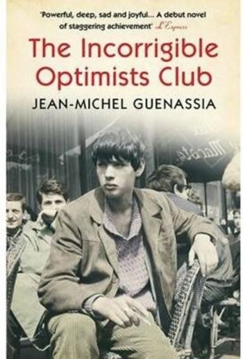 The Incorrigible Optimists Club - Jean-Michel Guenassia