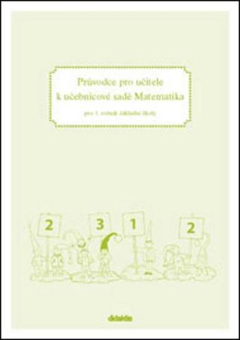 Průvodce pro učitele k učebnicové sadě Matematika - Krupárová Martina