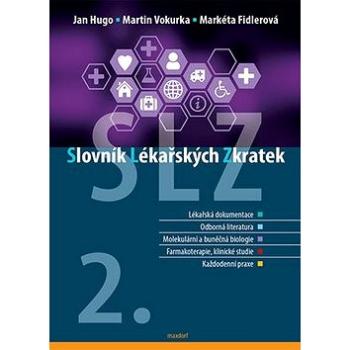 Slovník lékařských zkratek: 2. rozšířené a aktualizované vydání (978-80-7345-633-7)