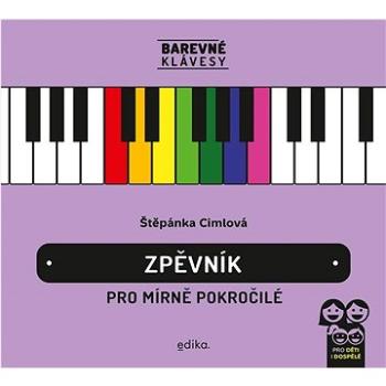 Zpěvník pro mírně pokročilé: Barevné klávesy (978-80-266-1859-1)