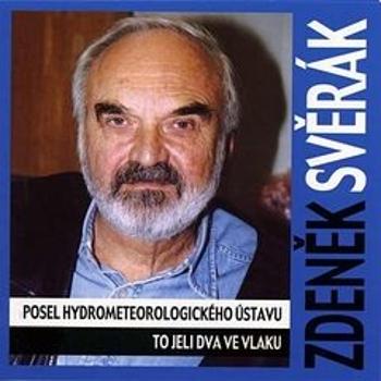 Posel hydrometeorologického ústavu, To jeli dva ve vlaku - Zdeněk Svěrák - audiokniha