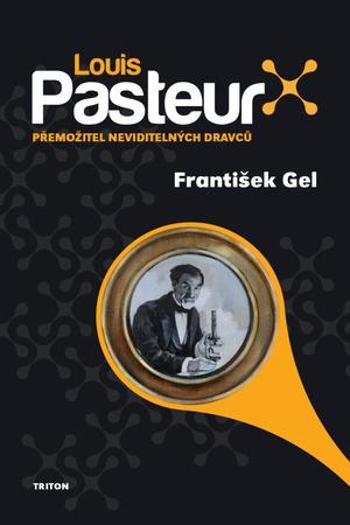 Louis Pasteur - Gel František