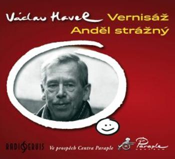 Vernisáž / Anděl strážný - Václav Havel