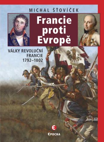 Francie proti Evropě - Michal Šťovíček - e-kniha